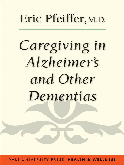 Title details for Caregiving in Alzheimer's and Other Dementias by Eric Pfeiffer - Wait list